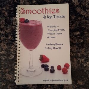 Smoothies & Ice Treats By Linday Barnes & Amy Shawgo. New